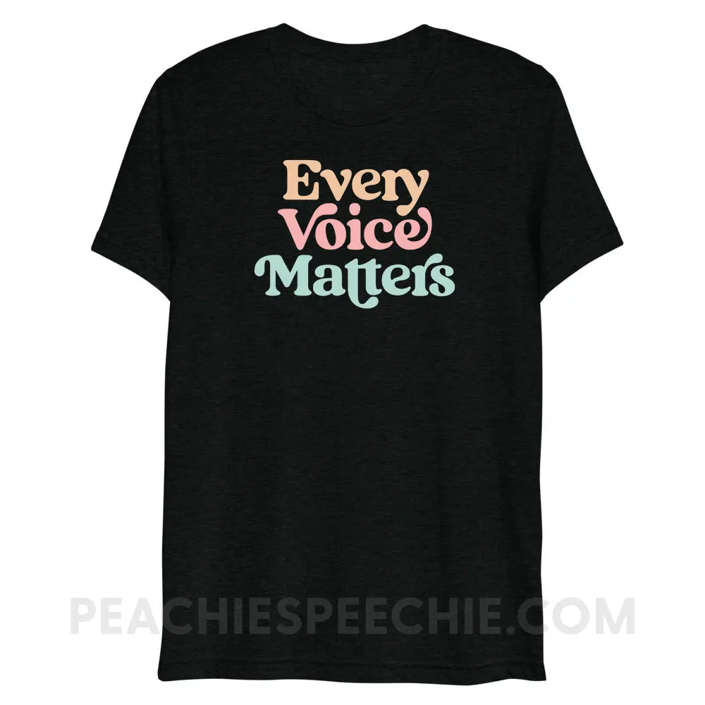 Every Voice Matters Tri-Blend Tee - Solid Black Triblend / XS - peachiespeechie.com
