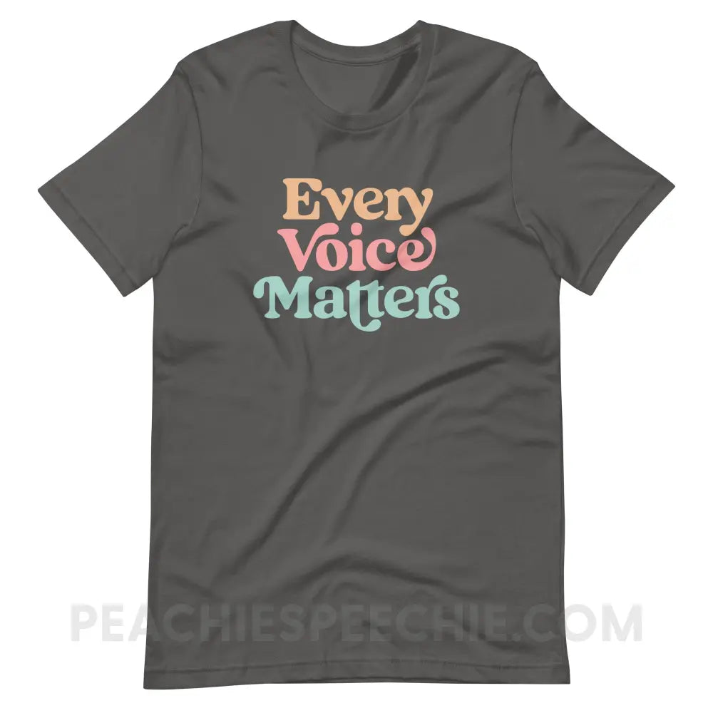 Every Voice Matters Premium Soft Tee - Asphalt / S - peachiespeechie.com