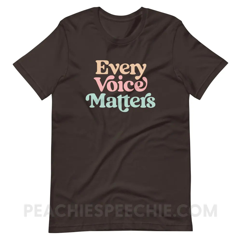 Every Voice Matters Premium Soft Tee - Brown / S - peachiespeechie.com