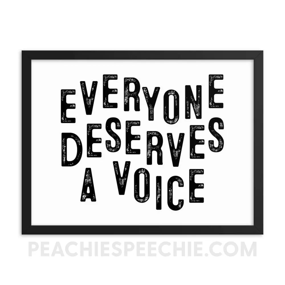 Everyone Deserves a Voice Framed Poster - 18×24 - Posters peachiespeechie.com