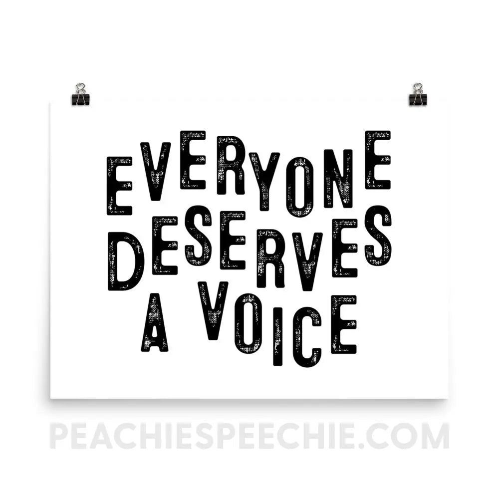 Everyone Deserves a Voice Poster - 18×24 - Posters peachiespeechie.com
