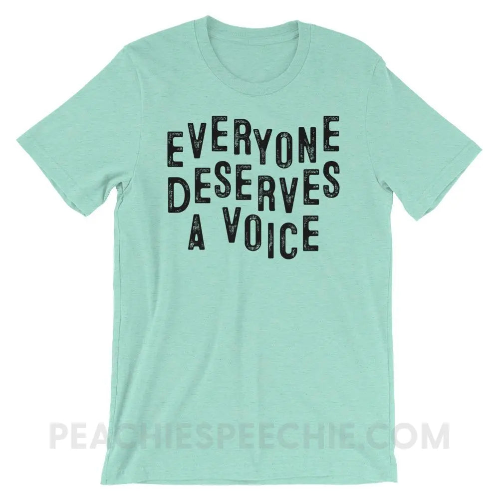 Everyone Deserves A Voice Premium Soft Tee - Heather Mint / S - T-Shirts & Tops peachiespeechie.com