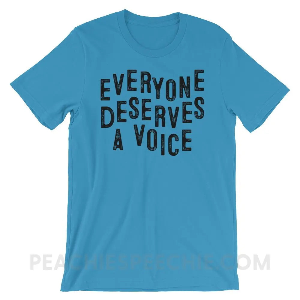 Everyone Deserves A Voice Premium Soft Tee - Ocean Blue / S - T-Shirts & Tops peachiespeechie.com