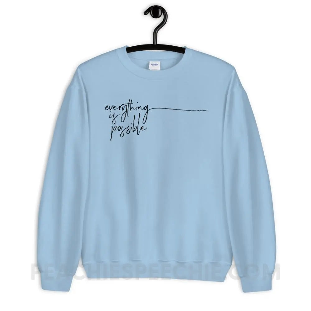 Everything Is Possible Classic Sweatshirt - Light Blue / S Hoodies & Sweatshirts peachiespeechie.com