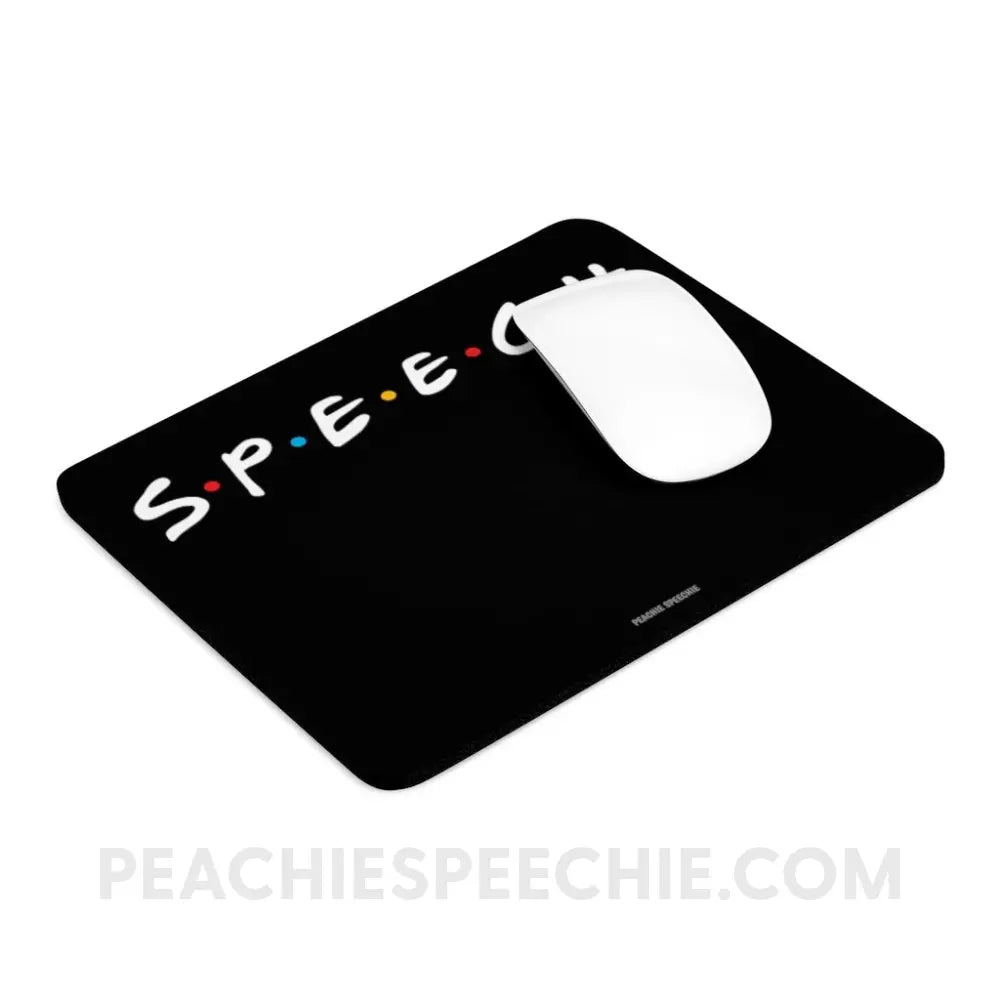 Friends Speech Mouse Pad - Home Decor peachiespeechie.com