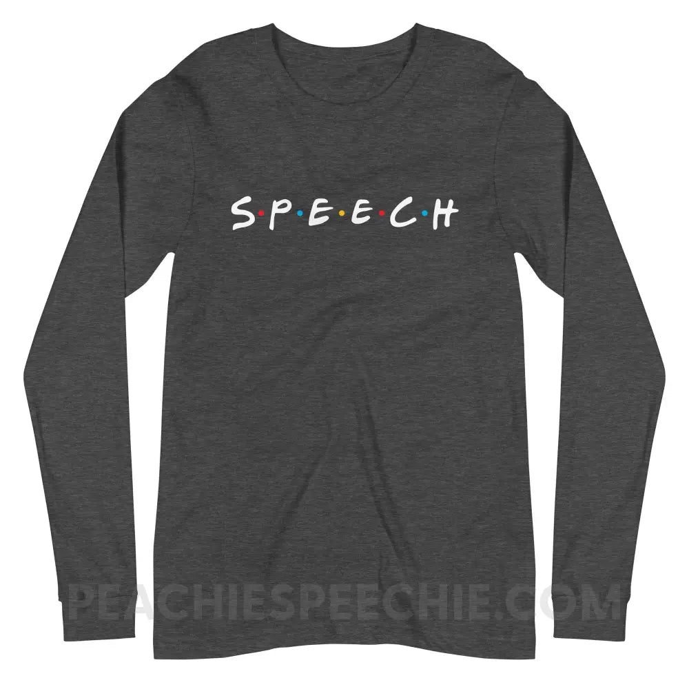 Friends Speech Premium Long Sleeve - Dark Grey Heather / XS - peachiespeechie.com