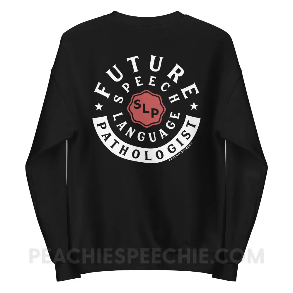 Future Speech - Language Pathologist Classic Sweatshirt - Black / S peachiespeechie.com