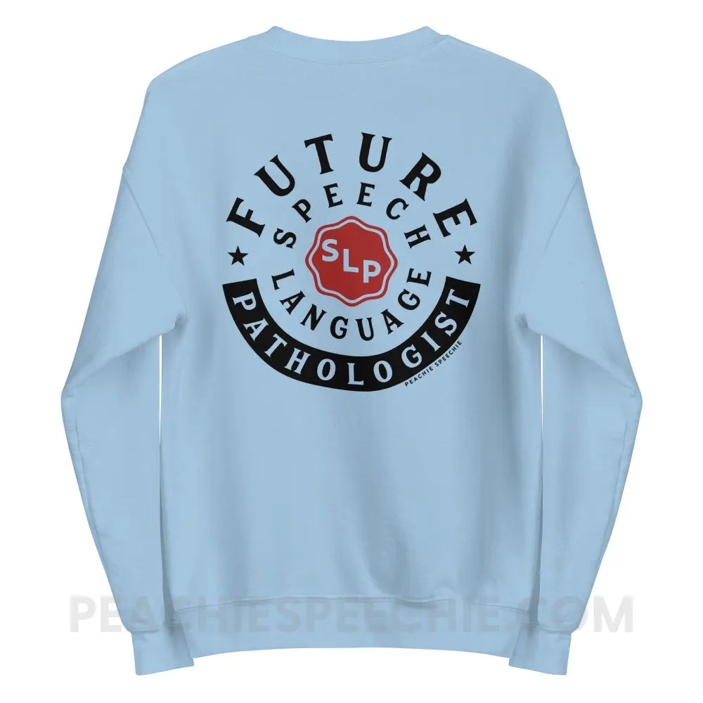 Future Speech - Language Pathologist Classic Sweatshirt - Light Blue / S peachiespeechie.com