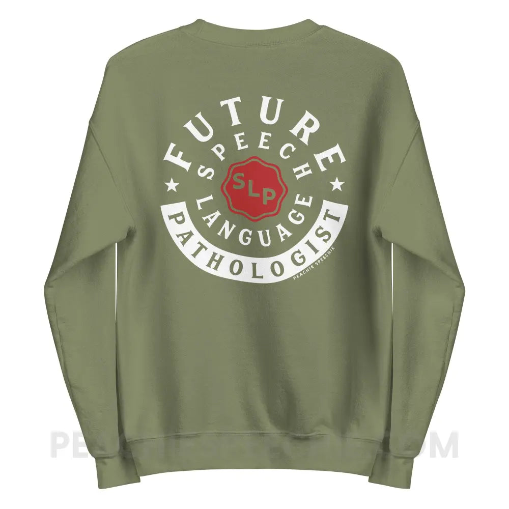 Future Speech-Language Pathologist Classic Sweatshirt - Military Green / S - peachiespeechie.com