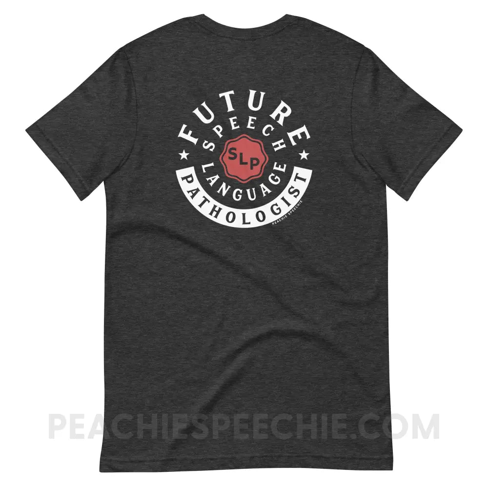 Future Speech-Language Pathologist Premium Soft Tee - Dark Grey Heather / XS - peachiespeechie.com