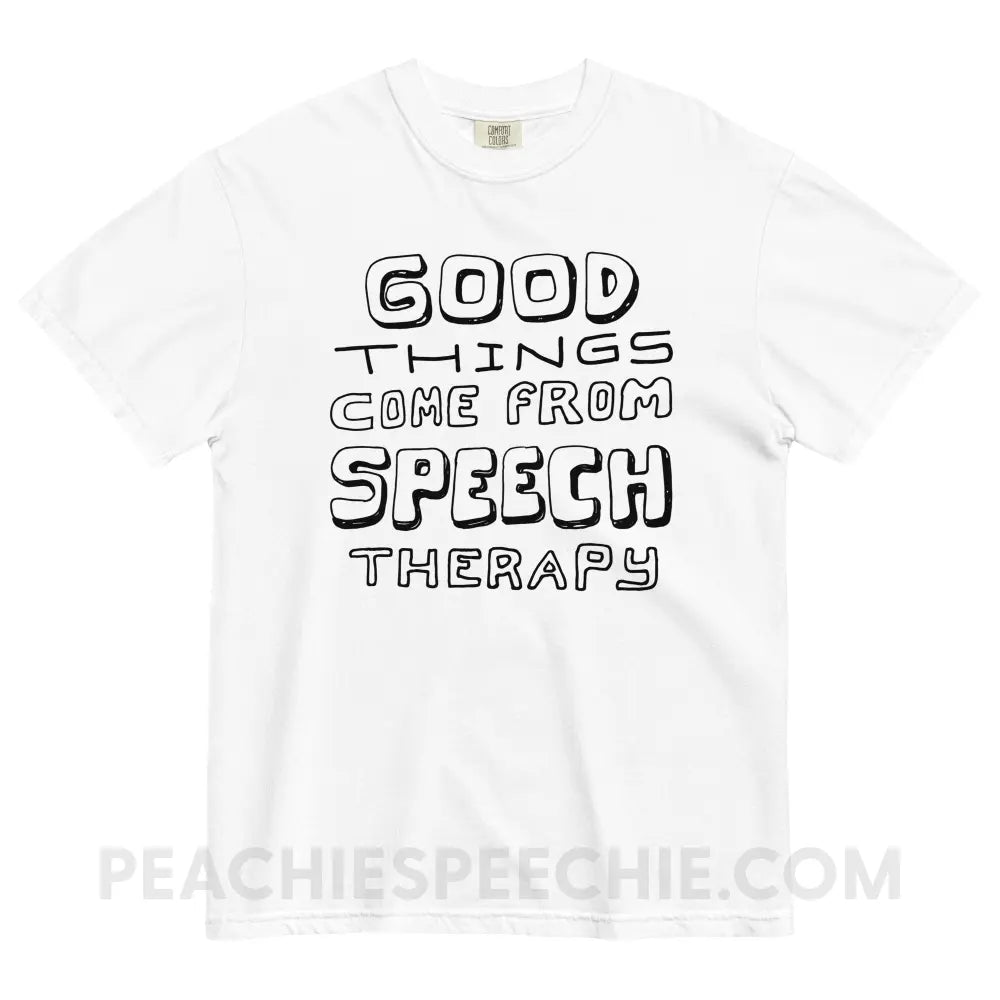 Good Things Come From Speech Therapy Comfort Colors Tee - White / S - peachiespeechie.com