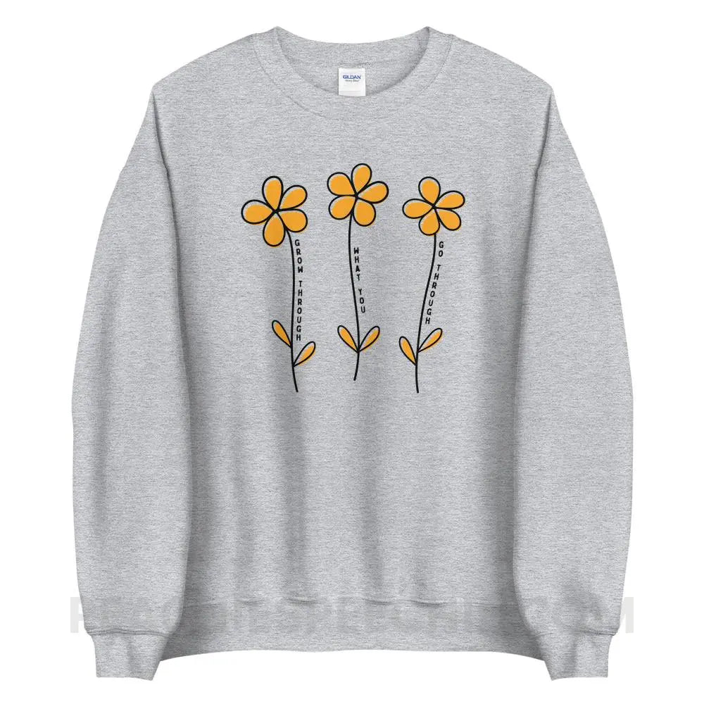 Grow Through What You Go Classic Sweatshirt - Sport Grey / S - peachiespeechie.com
