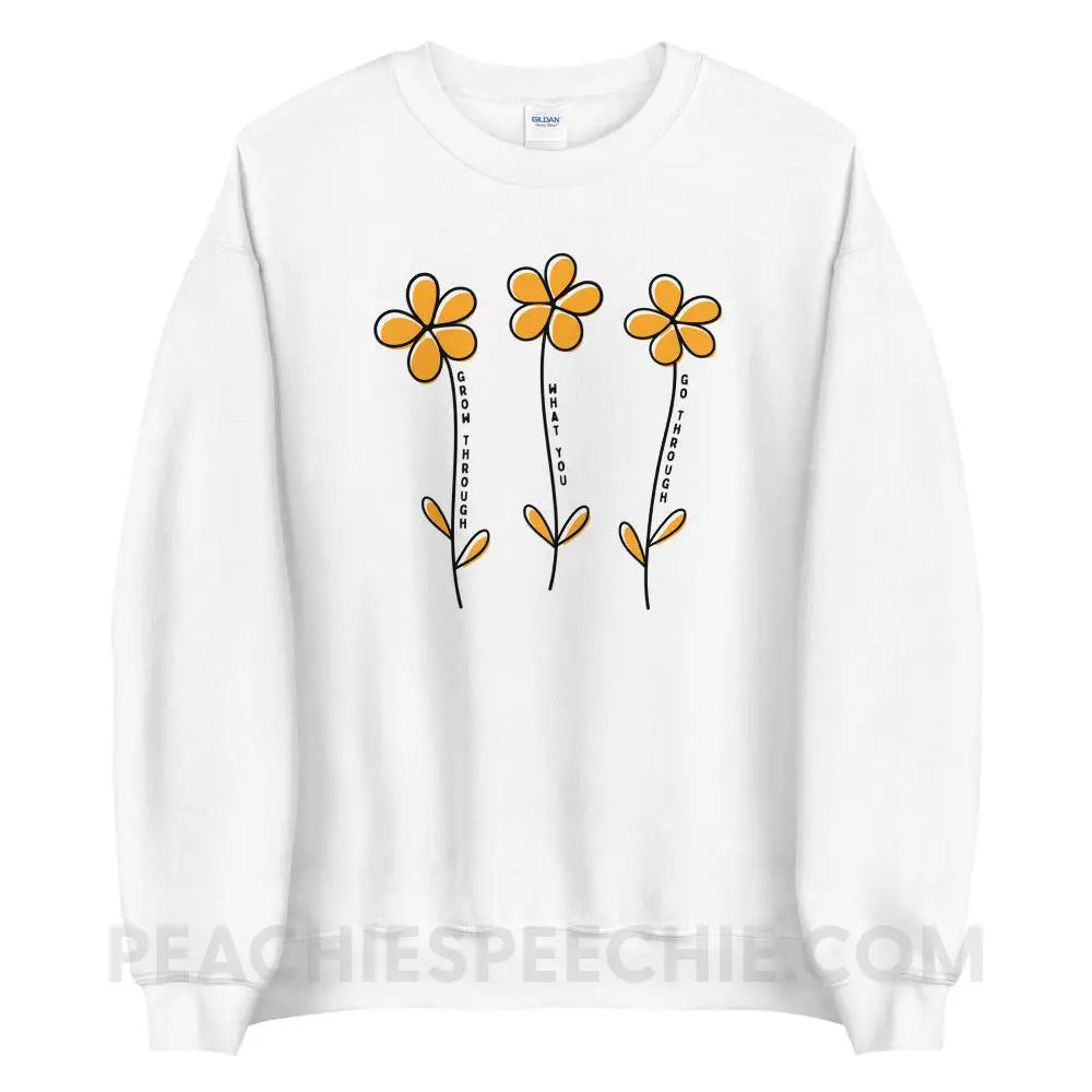 Grow Through What You Go Classic Sweatshirt - White / S - peachiespeechie.com