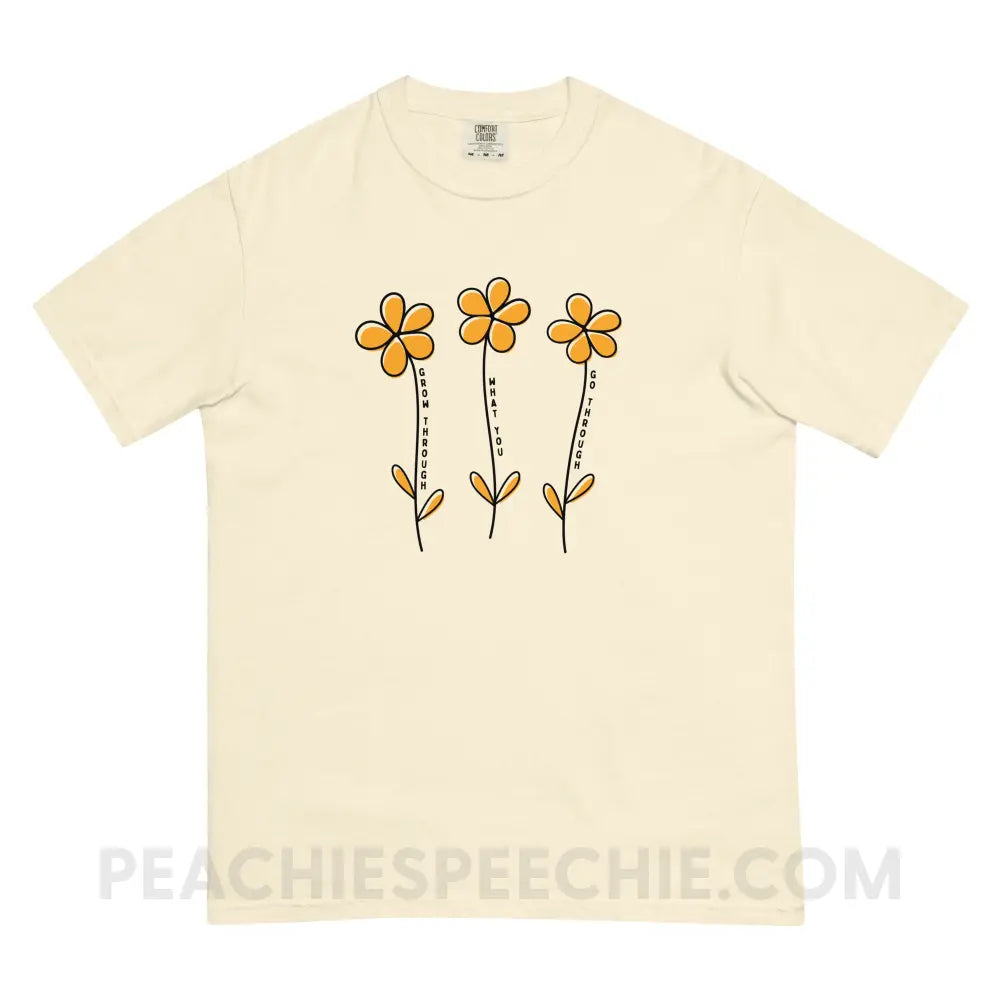 Grow Through What You Go Comfort Colors Tee - Ivory / S - T-Shirt peachiespeechie.com