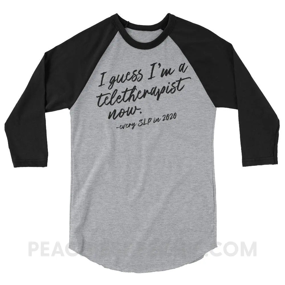 I Guess I’m A Teletherapist Now Baseball Tee - Heather Grey/Black / XS - T-Shirts & Tops peachiespeechie.com