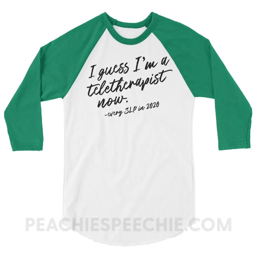 I Guess I’m A Teletherapist Now Baseball Tee - White/Kelly / XS - T-Shirts & Tops peachiespeechie.com
