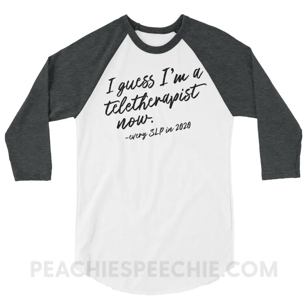 I Guess I’m A Teletherapist Now Baseball Tee - White/Heather Charcoal / XS - T-Shirts & Tops peachiespeechie.com