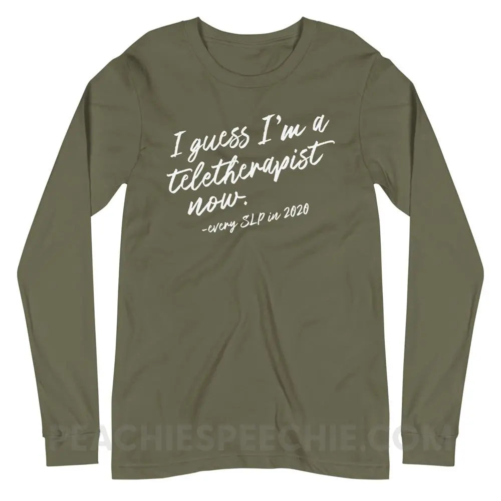I Guess I’m A Teletherapist Now Premium Long Sleeve - Military Green / XS - peachiespeechie.com