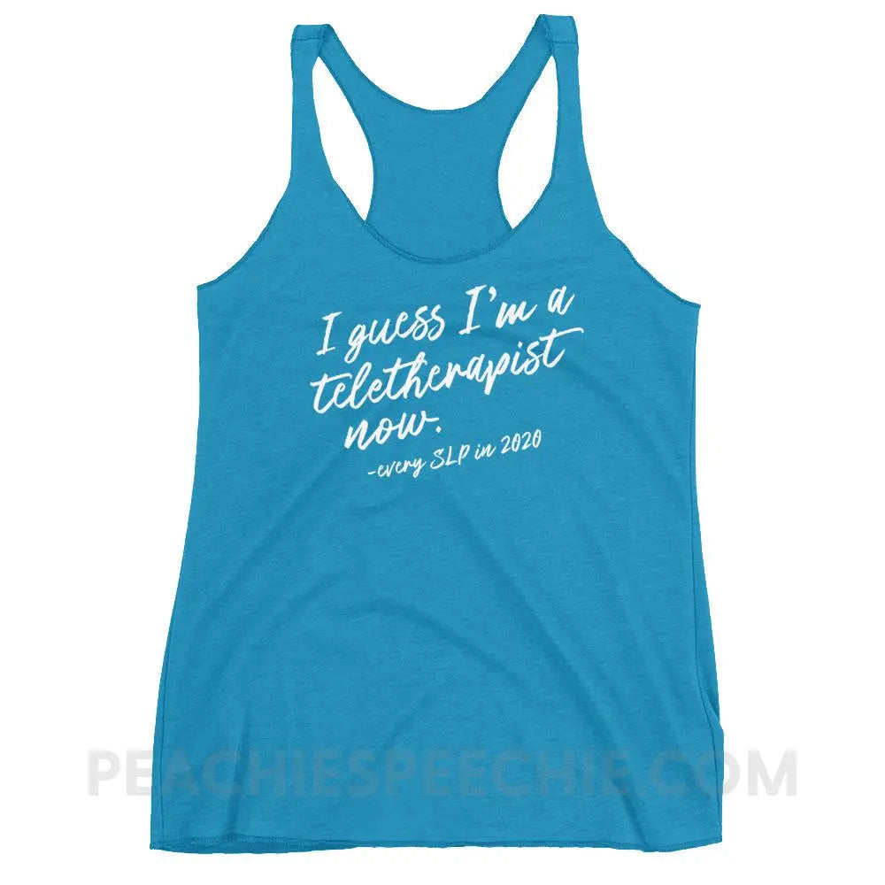 I Guess I’m A Teletherapist Now Tri-Blend Racerback - Vintage Turquoise / XS - Tank Tops peachiespeechie.com