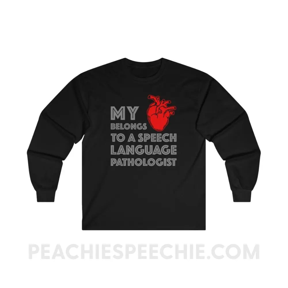 My Heart Belongs To A Speech Language Pathologist Long Sleeve Tee - Black / S - Long-sleeve peachiespeechie.com