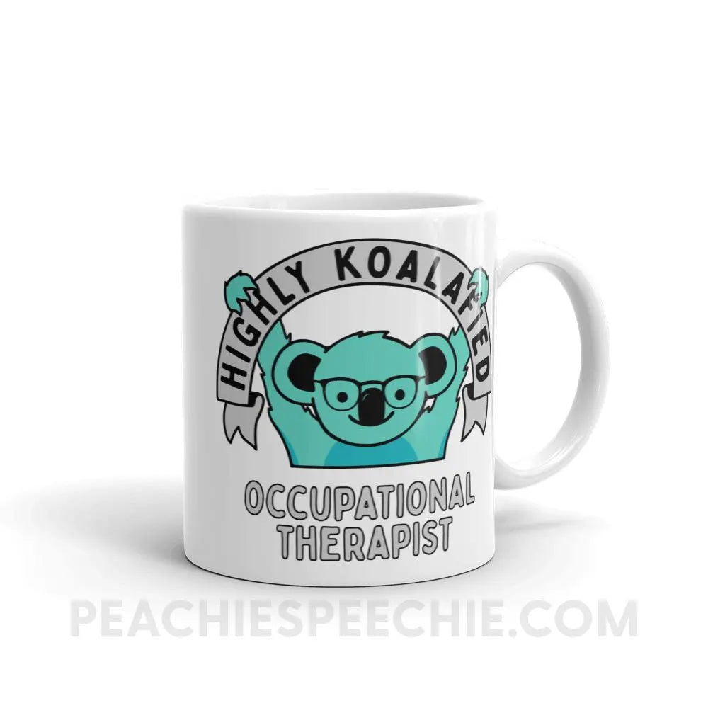 Highly Koalafied OT Coffee Mug - 11oz - Mugs peachiespeechie.com