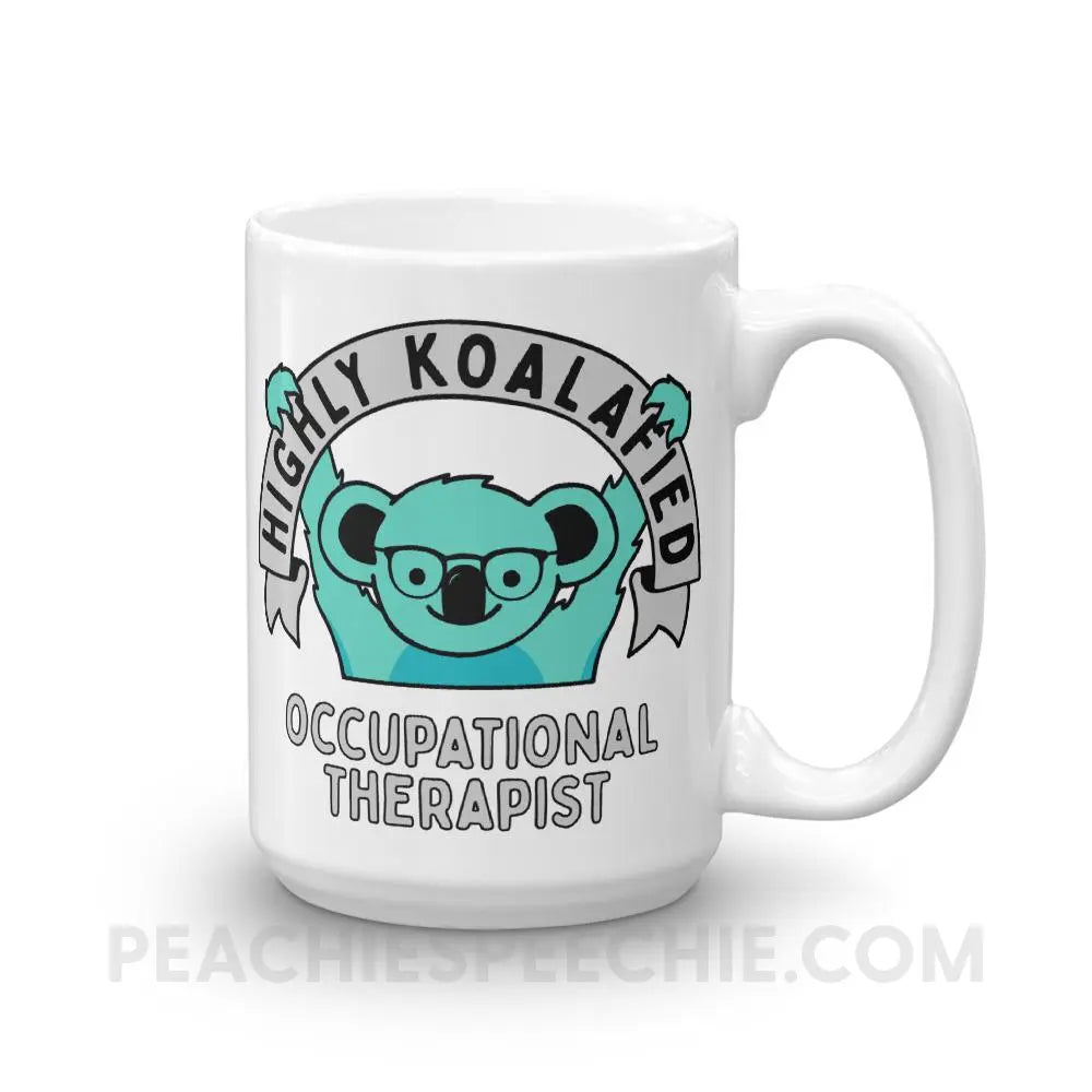 Highly Koalafied OT Coffee Mug - 15oz - Mugs peachiespeechie.com