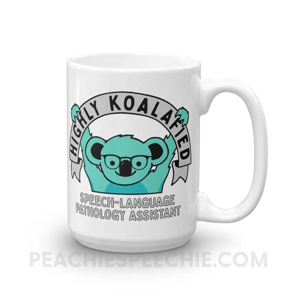 Highly Koalafied SLPA Coffee Mug - 15oz - Mugs peachiespeechie.com