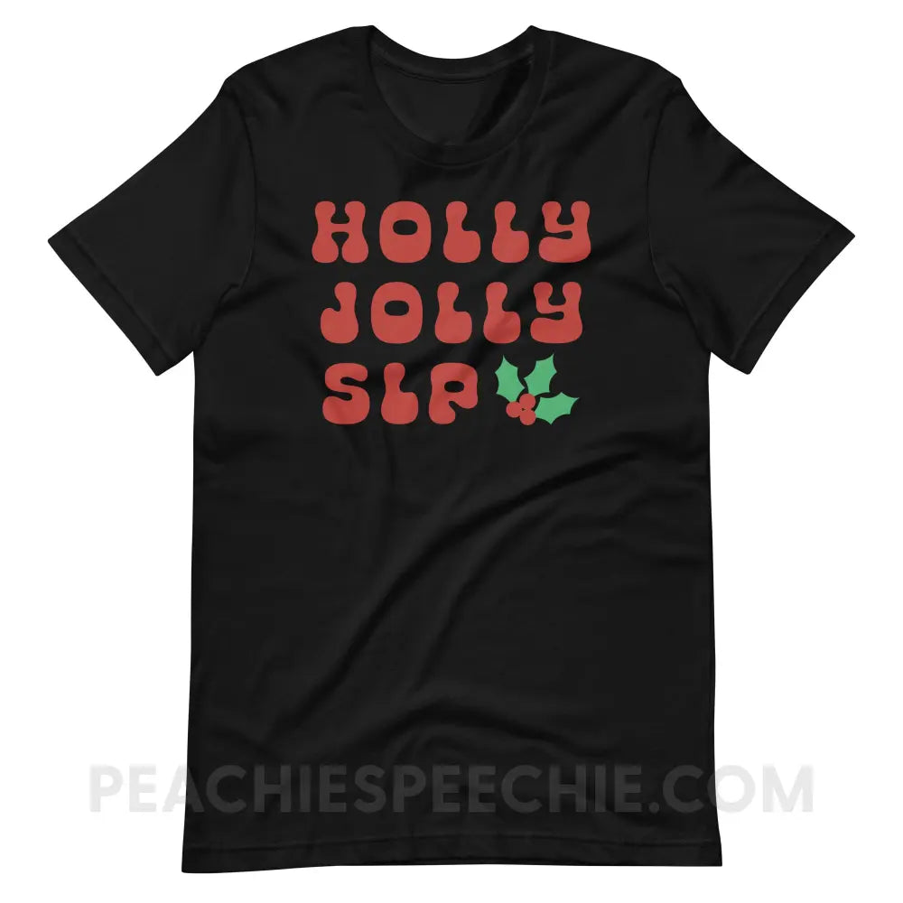 Holly Jolly SLP Premium Soft Tee - Black / S - T-Shirt peachiespeechie.com