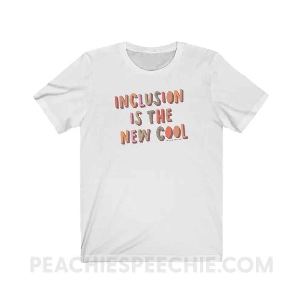 Inclusion Is The New Cool Premium Soft Tee - White / S - T-Shirt peachiespeechie.com