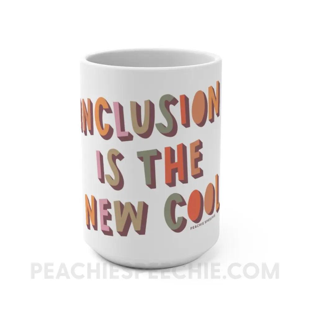 Inclusion Is The New Cool Coffee Mug - peachiespeechie.com