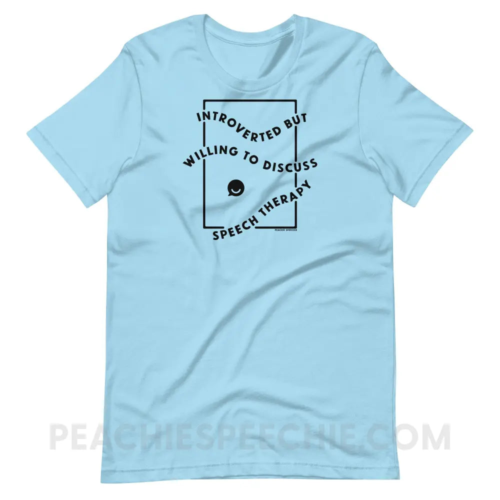 Introverted But Willing To Discuss Speech Therapy Premium Soft Tee - Ocean Blue / S - peachiespeechie.com