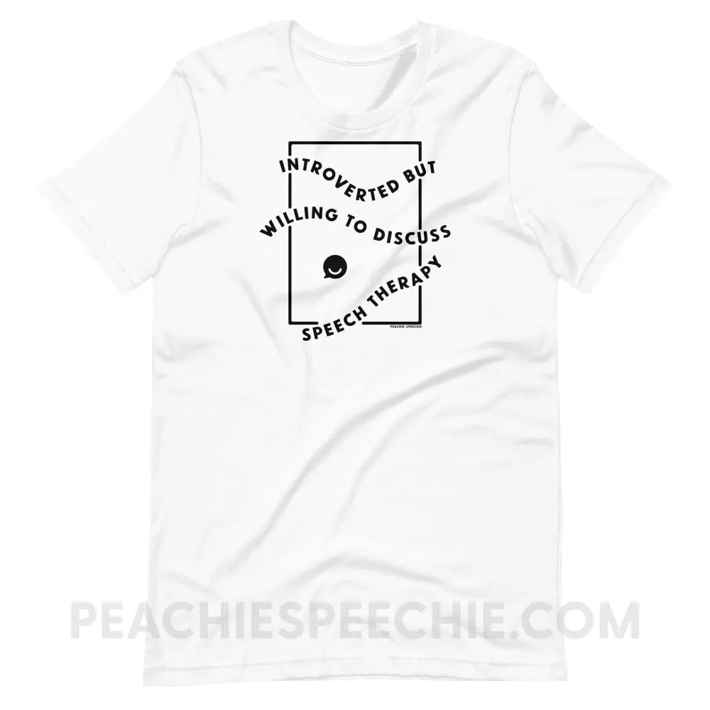 Introverted But Willing To Discuss Speech Therapy Premium Soft Tee - peachiespeechie.com