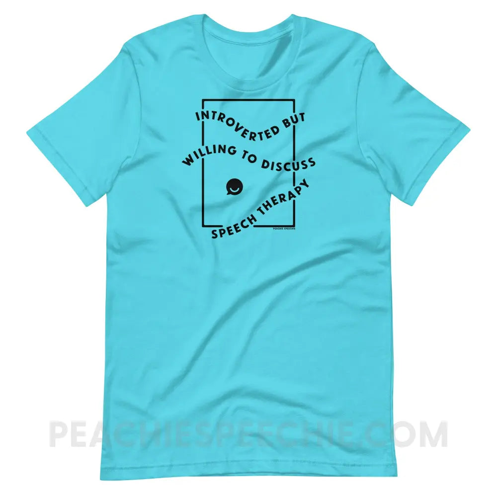 Introverted But Willing To Discuss Speech Therapy Premium Soft Tee - Turquoise / XS - peachiespeechie.com