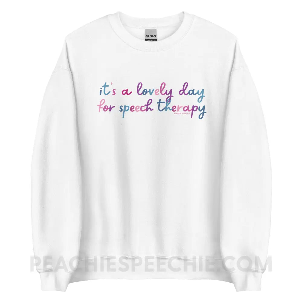 It’s A Lovely Day For Speech Therapy Classic Sweatshirt - White / S peachiespeechie.com