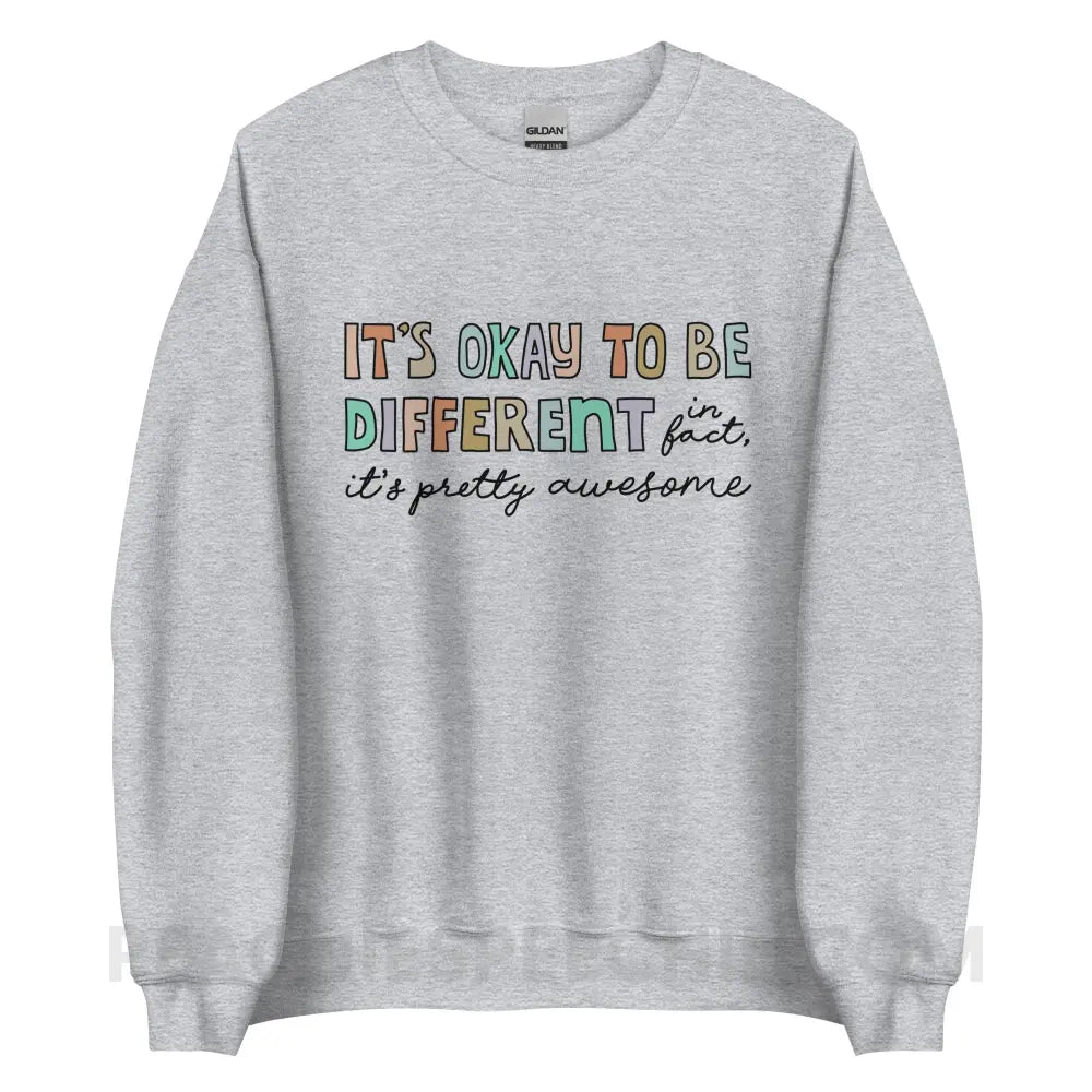 It’s Okay To Be Different Classic Sweatshirt - Sport Grey / S - peachiespeechie.com