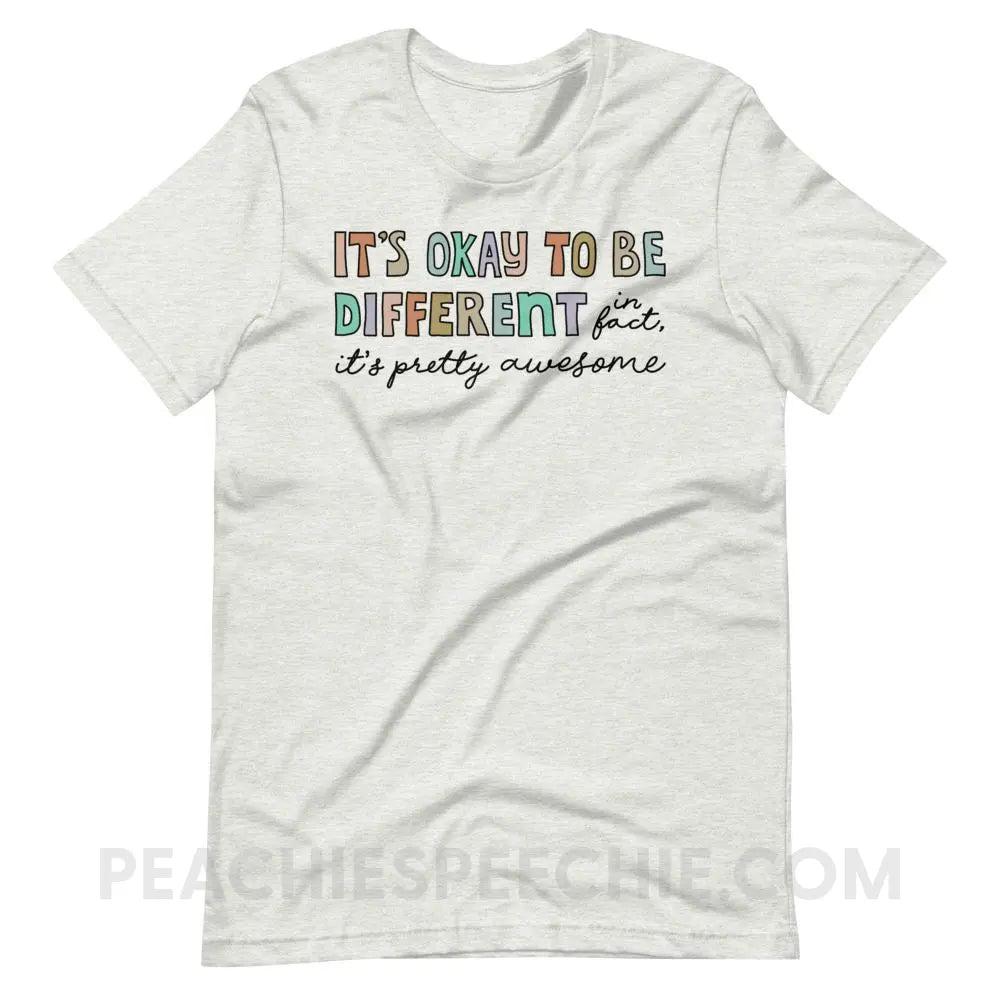 It’s Okay To Be Different Premium Soft Tee - Ash / S - T-Shirts & Tops peachiespeechie.com
