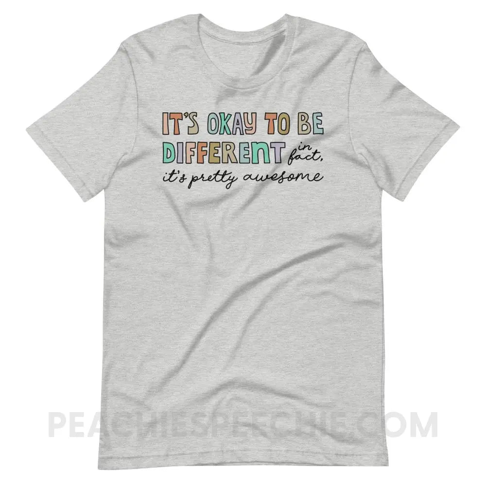 It’s Okay To Be Different Premium Soft Tee - Athletic Heather / S - T-Shirts & Tops peachiespeechie.com