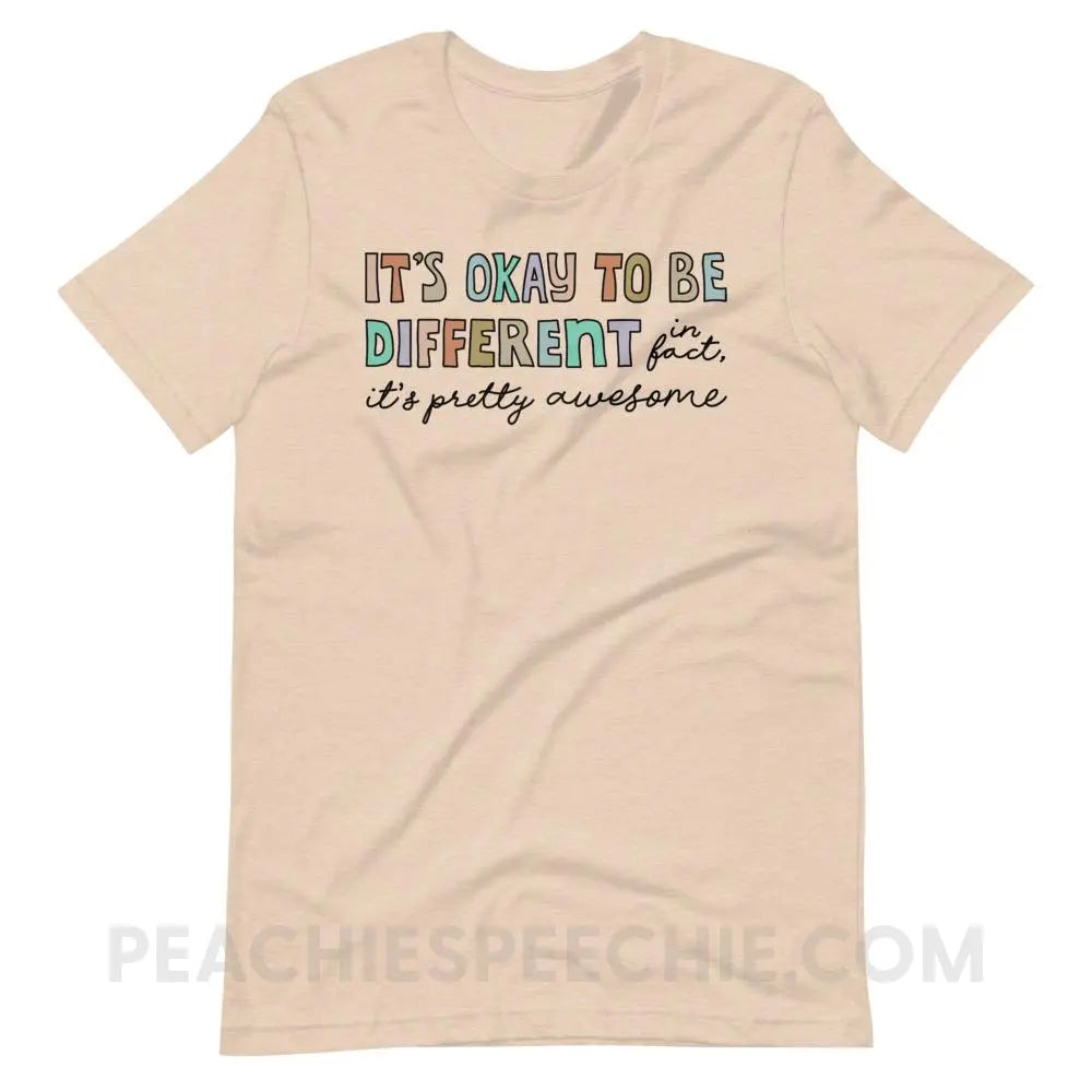 It’s Okay To Be Different Premium Soft Tee - Heather Dust / S - T-Shirts & Tops peachiespeechie.com