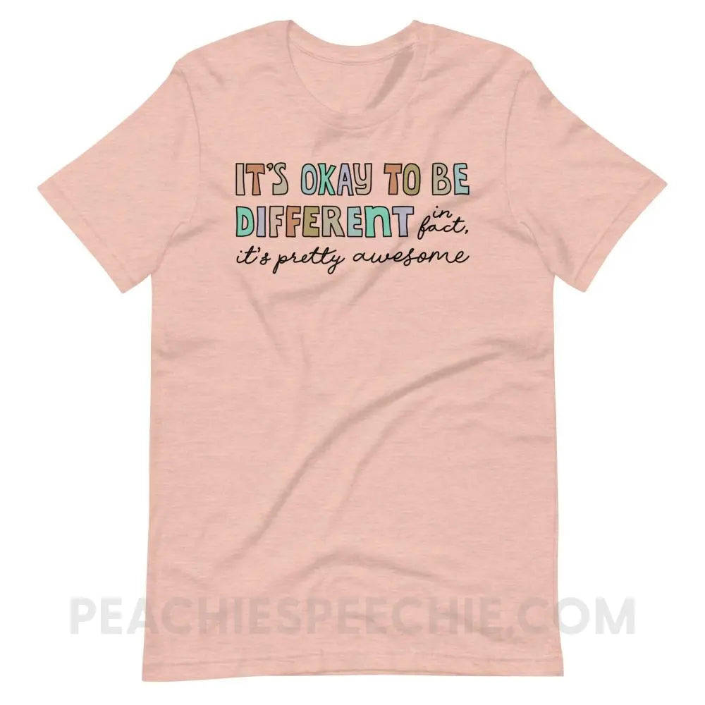 It’s Okay To Be Different Premium Soft Tee - Heather Prism Peach / XS - T-Shirts & Tops peachiespeechie.com