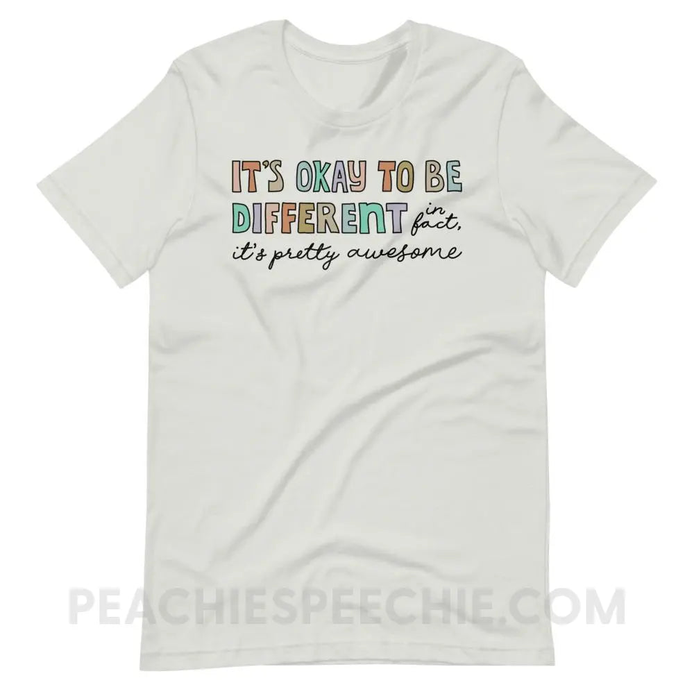 It’s Okay To Be Different Premium Soft Tee - Silver / S - T-Shirts & Tops peachiespeechie.com