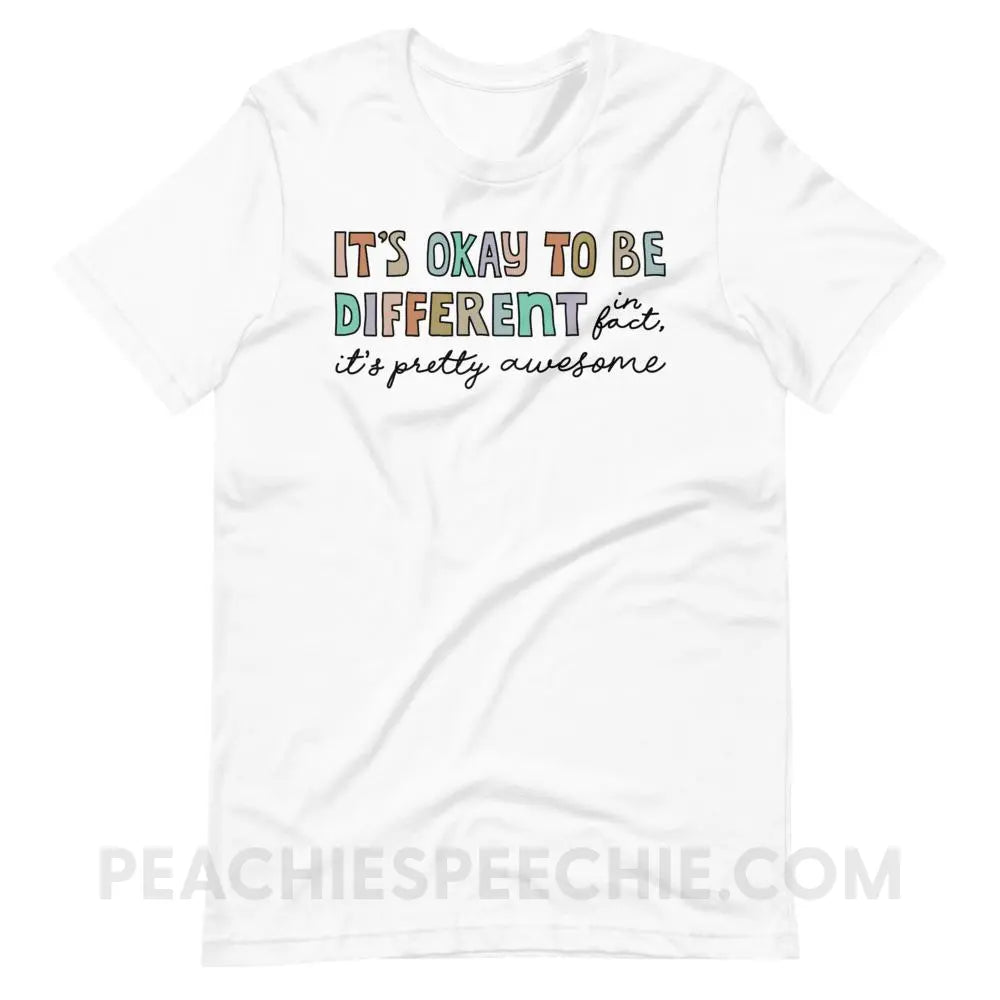 It’s Okay To Be Different Premium Soft Tee - White / XS - T - Shirts & Tops peachiespeechie.com
