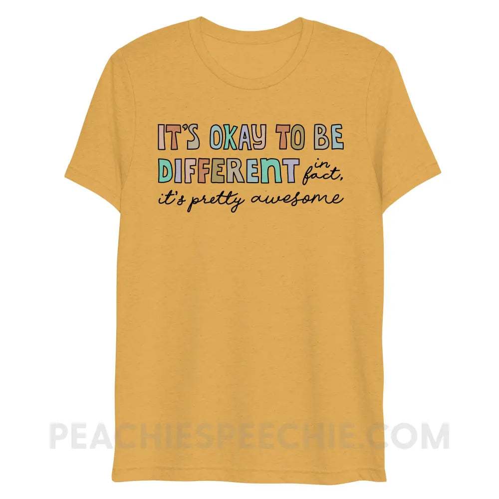 It’s Okay To Be Different Tri-Blend Tee - Mustard Triblend / XS - peachiespeechie.com