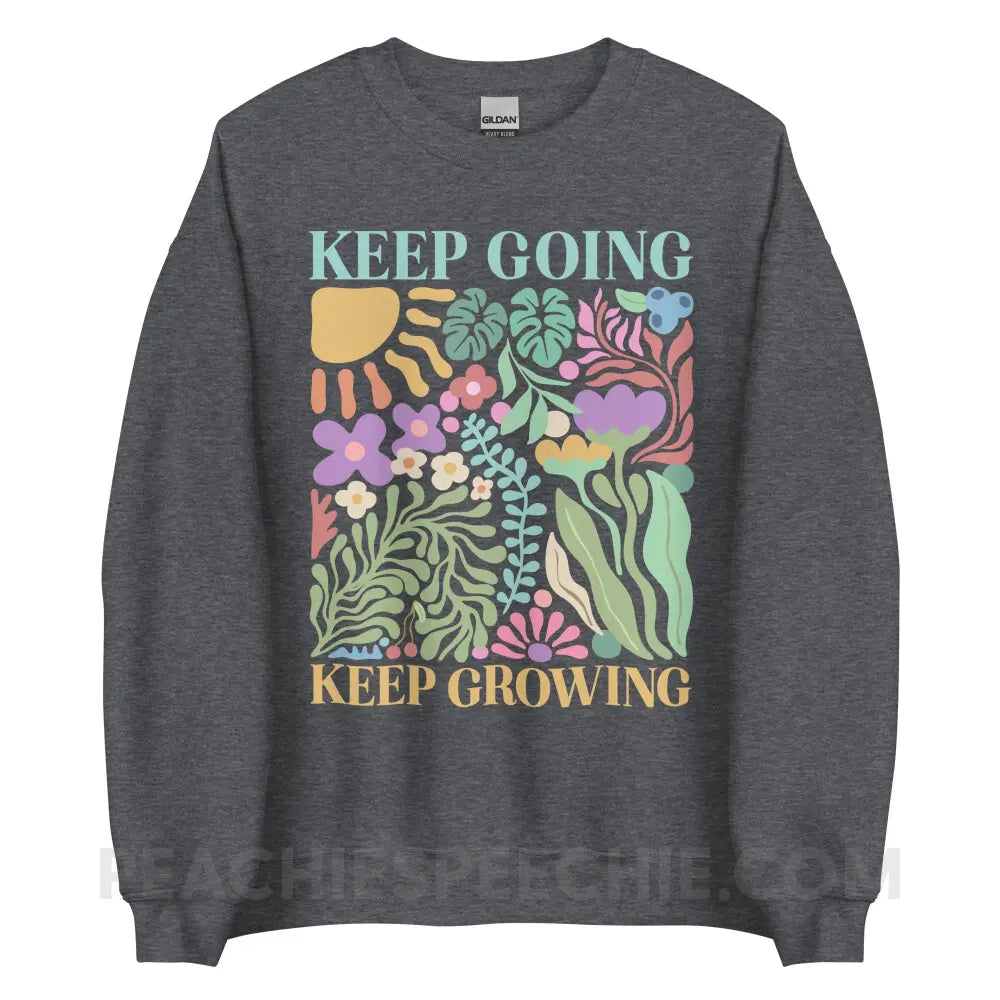 Keep Going Growing Classic Sweatshirt - Dark Heather / S - peachiespeechie.com