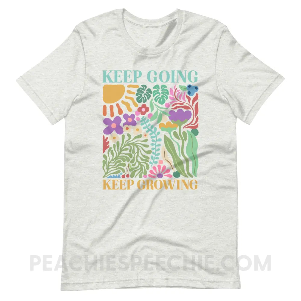 Keep Going Growing Premium Soft Tee - Ash / S - peachiespeechie.com