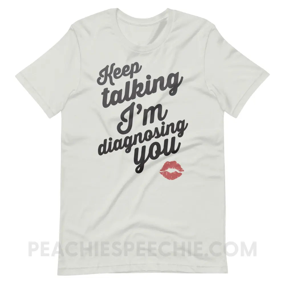 Keep Talking Premium Soft Tee - Silver / S - T-Shirts & Tops peachiespeechie.com