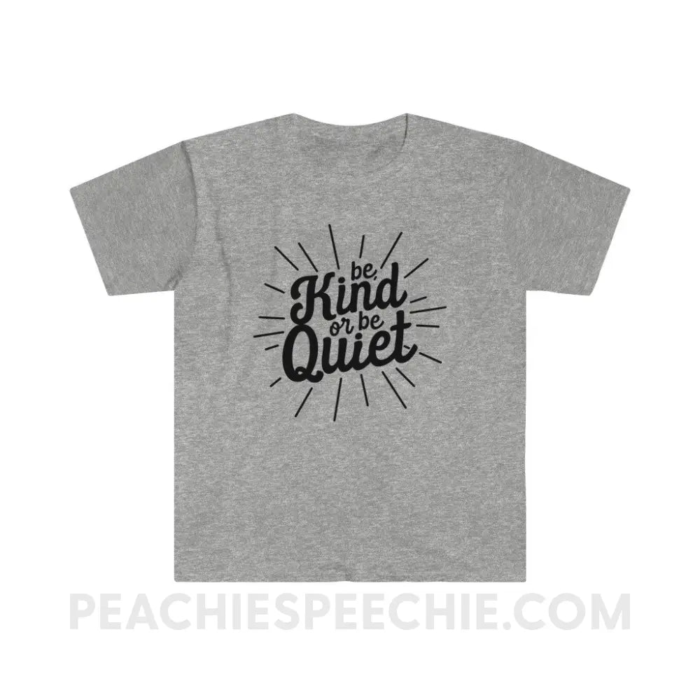 Be Kind or Quiet Comfort Colors Tee - Grey / S - T-Shirt peachiespeechie.com