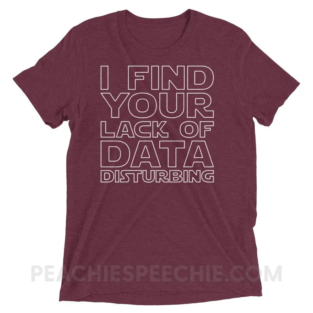 Lack of Data Tri-Blend Tee - Maroon Triblend / XS - T-Shirts & Tops peachiespeechie.com