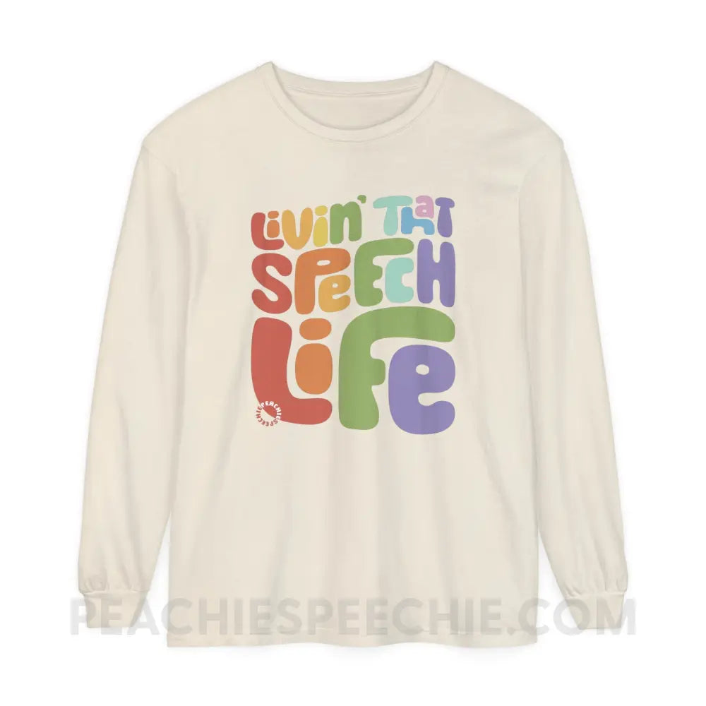Livin’ That Speech Life Comfort Colors Long Sleeve - Ivory / S - Long-sleeve peachiespeechie.com