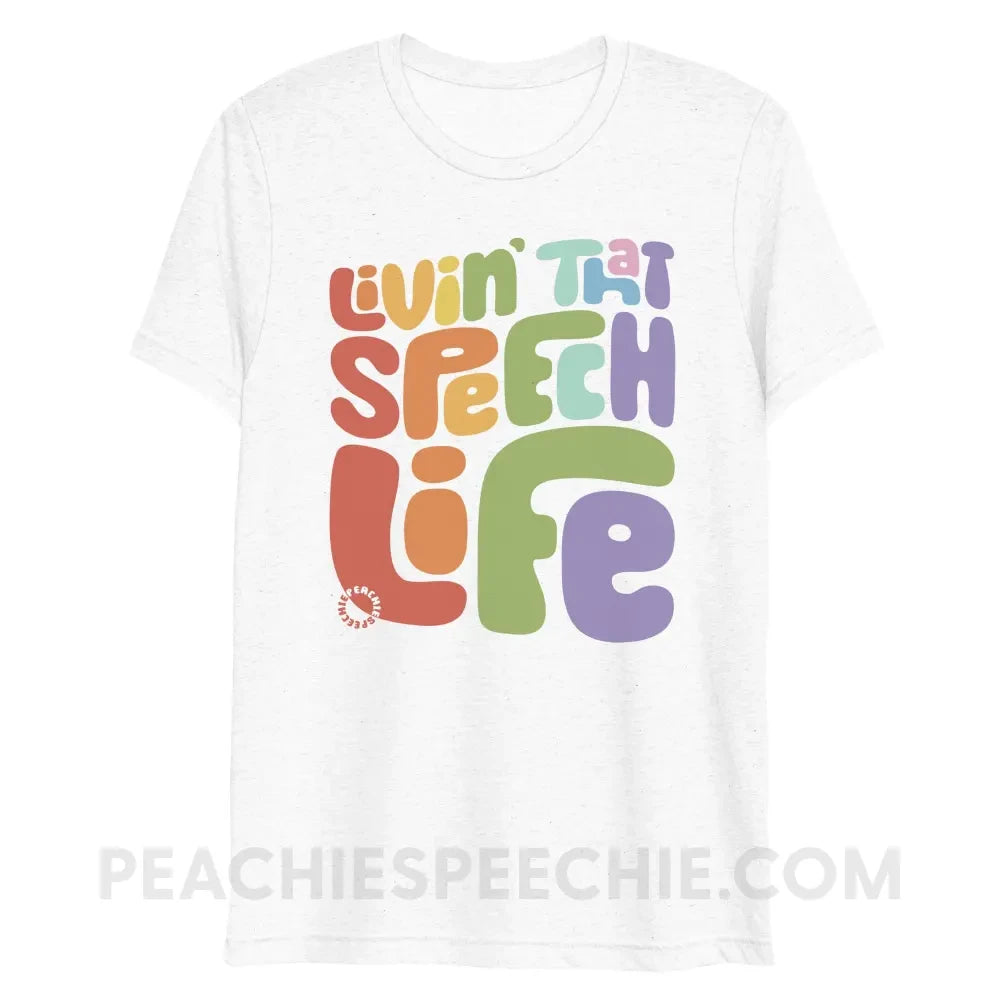 Livin’ That Speech Life Tri-Blend Tee - Solid White Triblend / XS - peachiespeechie.com