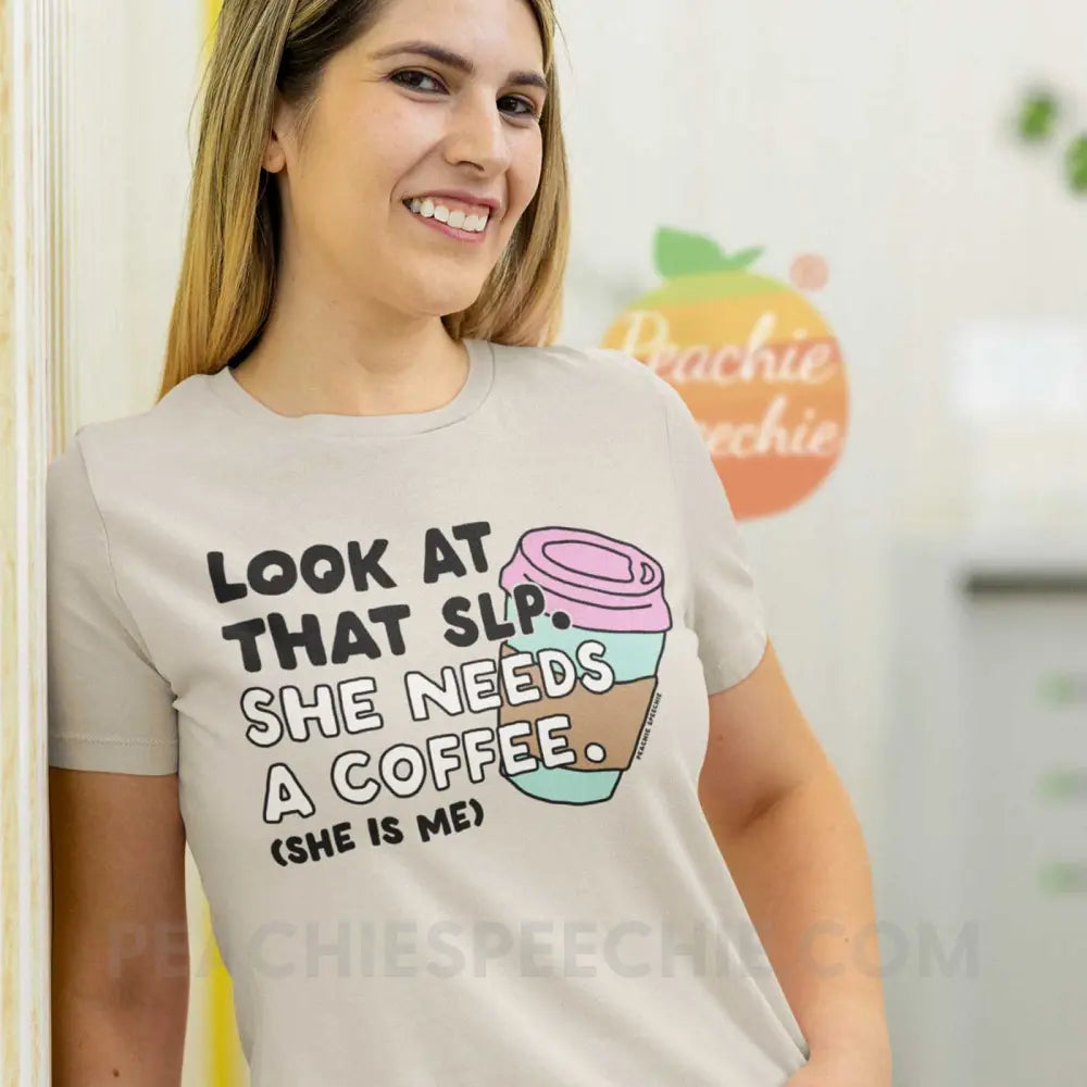 Look At That SLP - She Needs A Coffee Premium Soft Tee - Heather Dust / S - peachiespeechie.com